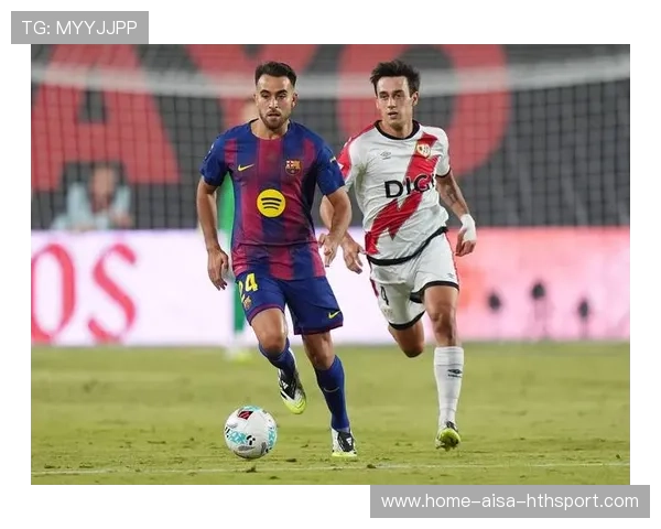 巴萨若完成精神与战术双重重建，辉煌即可重生